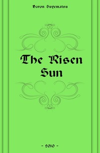 Baron Suyematsu - «The Risen Sun»