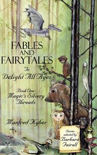 Fables and Fairytales To Delight All Ages, Book One