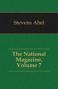 The National Magazine, Volume 7