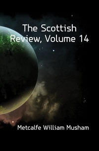The Scottish Review, Volume 14
