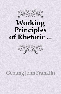 Working Principles of Rhetoric ...