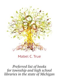 Preferred list of books for township and high school libraries in the state of Michigan