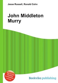 Jesse Russel - «John Middleton Murry»