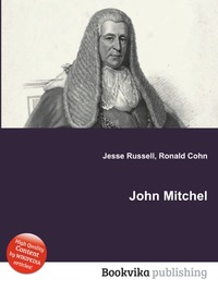 Jesse Russel - «John Mitchel»