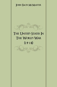 The United States In The World War