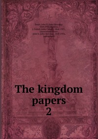 John Skirving Ewart - «The kingdom papers»