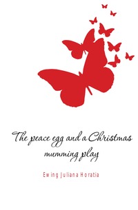 The peace egg and a Christmas mumming play