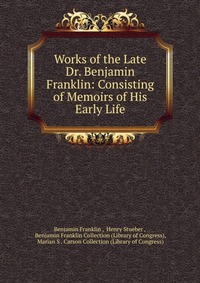 Works of the Late Dr. Benjamin Franklin