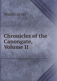 Chronicles of the Canongate, Volume II