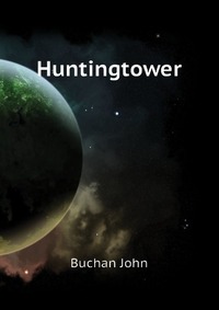 Buchan John - «Huntingtower»