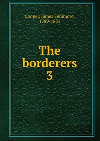 Cooper James Fenimore - «The borderers»