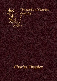 The works of Charles Kingsley