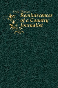 Reminiscences of a Country Journalist