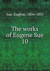 The works of Eugene Sue