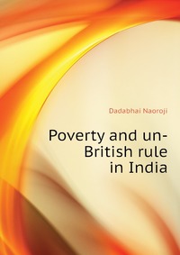 Poverty and un-British rule in India