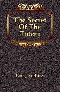 The Secret Of The Totem