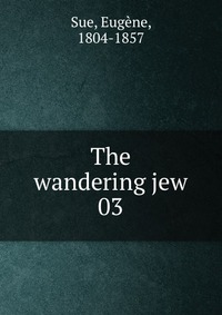 The wandering jew