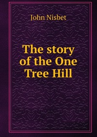 The story of the One Tree Hill