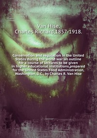 Conservation and regulation in the United States during the world war