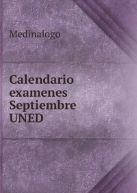 Medinalogo - «Calendario examenes Septiembre UNED»