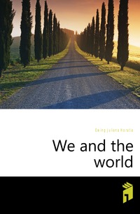 We and the world