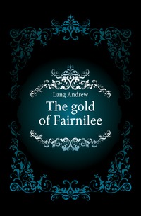 The gold of Fairnilee
