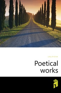 Lang Andrew - «Poetical works»