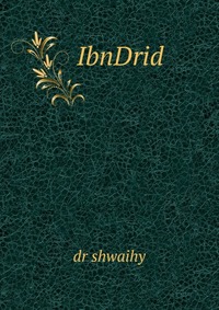 Shwaihy - «IbnDrid»