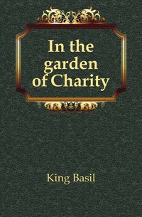 In the garden of Charity