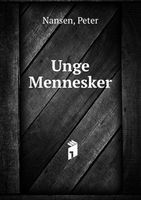 Peter Nansen - «Unge Mennesker»