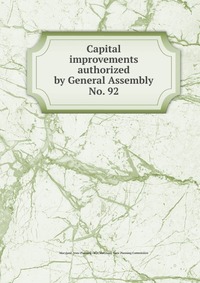 Capital improvements authorized by General Assembly