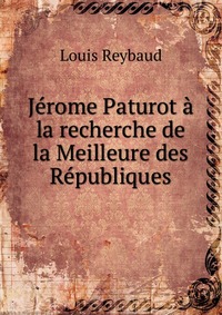 Jerome Paturot a la recherche de la Meilleure des Republiques