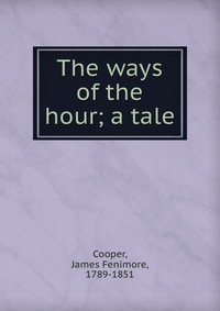 The ways of the hour