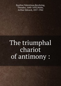 The triumphal chariot of antimony