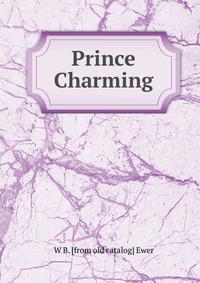 W B. [from old catalog] Ewer - «Prince Charming»
