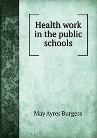 Health work in the public schools