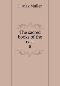 The sacred books of the east