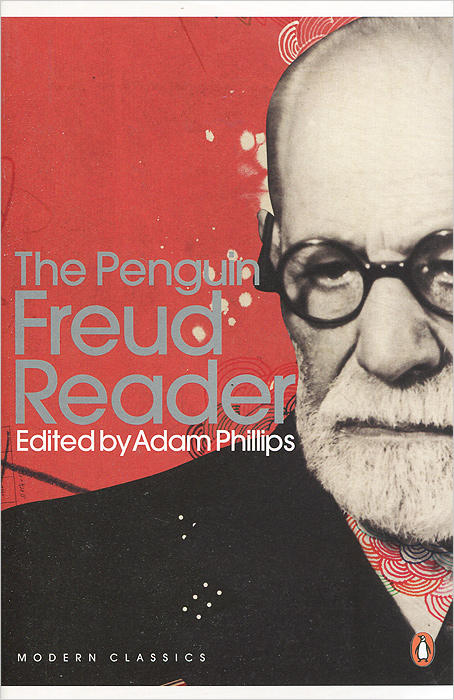 Sigmund Freud - «The Penguin Freud Reader»