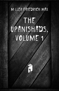 The Upanishads, Volume 1