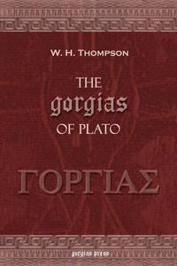 Plato - «The Gorgias of Plato»