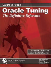  - «Oracle Tuning: The Definitive Reference (Oracle in-Focus Series)»