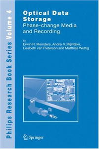 Erwin R. Meinders, Andrei V. Mijiritskii, Liesbeth van Pieterson, Matthias Wuttig - «Optical Data Storage: Phase-change media and recording (Philips Research Book Series)»