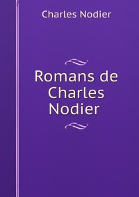 Romans de Charles Nodier