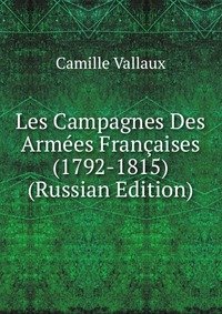 Les Campagnes Des Armees Francaises (1792-1815) (Russian Edition)