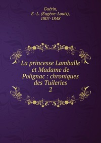 Eugene-Louis Guerin - «La princesse Lamballe et Madame de Polignac»