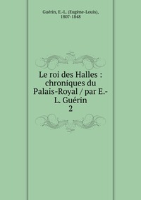 Eugene-Louis Guerin - «Le roi des Halles»