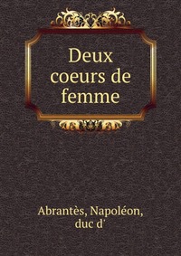 Napoleon Abrantes - «Deux coeurs de femme»