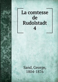 George Sand - «La comtesse de Rudolstadt»