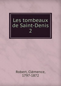 Les tombeaux de Saint-Denis