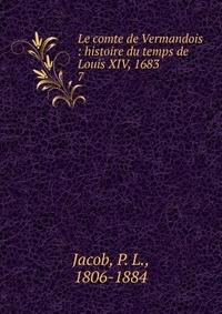 P. L. Jacob - «Le comte de Vermandois»